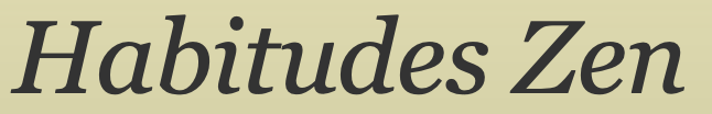 habitudes zen olivier roland habitudes zen olivier roland