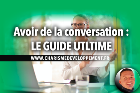 🏆 COMMENT AVOIR DE LA CONVERSATION : Les Règles à Suivre